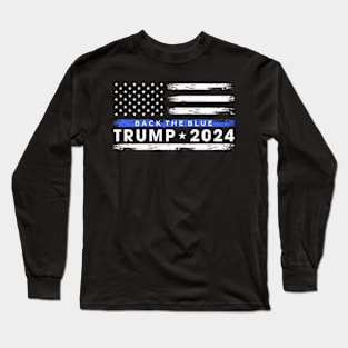 Pro Trump 2024 Back The Blue Thin Blue Line American Flag Long Sleeve T-Shirt